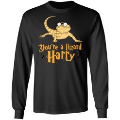 You're A Lizard Harry T-Shirts, Hoodies, Long Sleeve 42