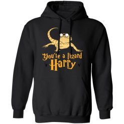 You're A Lizard Harry T-Shirts, Hoodies, Long Sleeve 44