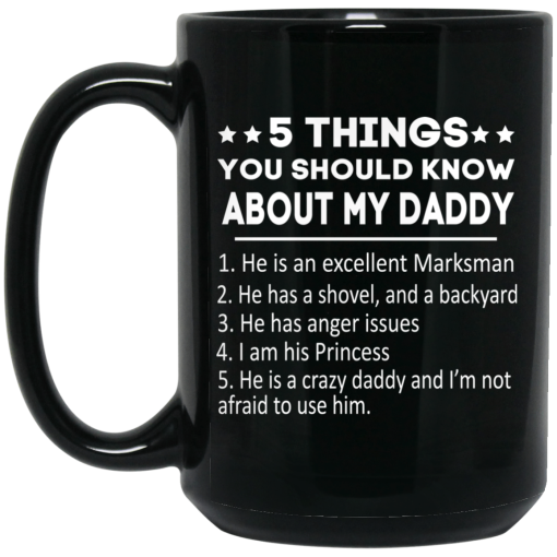 5 Things You Should Know About My Daddy Mug 3