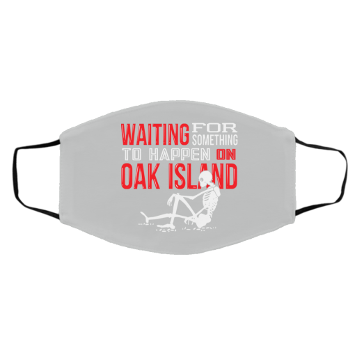 Waiting For Something To Happen On Oak Island Face Mask 27