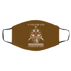 A Child Of God A Woman Of Faith A Warrior Of Christ Face Mask 37