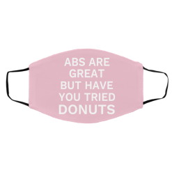 Abs Are Great But Have You Tried Donuts Face Mask 51