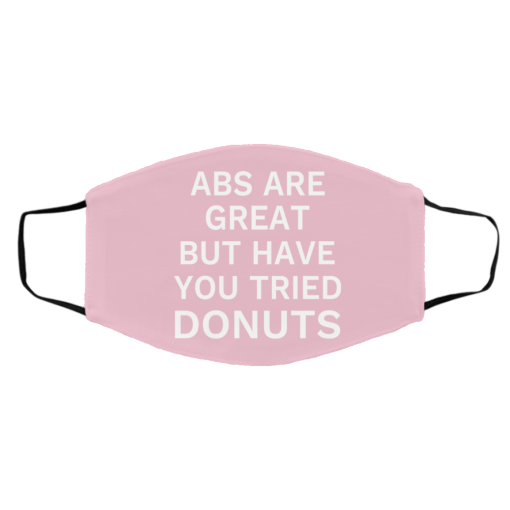 Abs Are Great But Have You Tried Donuts Face Mask 21