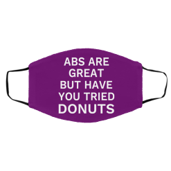 Abs Are Great But Have You Tried Donuts Face Mask 53