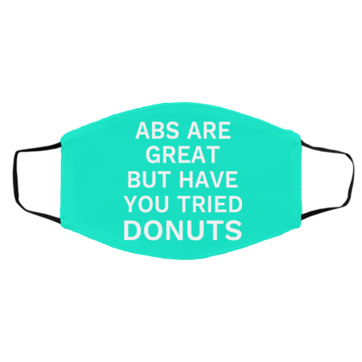 Abs Are Great But Have You Tried Donuts Face Mask 29