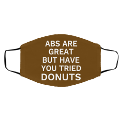 Abs Are Great But Have You Tried Donuts Face Mask 37