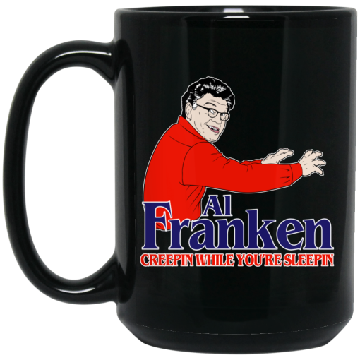 Al Franken Creepin While You're Sleeping Mug 3