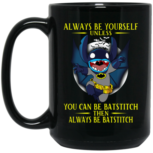 Always Be Yourself Unless You Can Be Batstitch Then Always Be Batstitch Mug 3