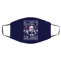 All I Want For Christmas Is Tom Brady Christmas Face Mask 47
