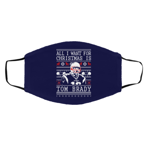 All I Want For Christmas Is Tom Brady Christmas Face Mask 17