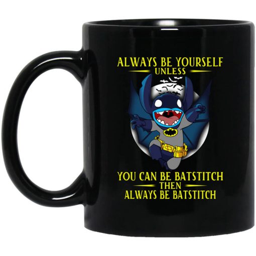 Always Be Yourself Unless You Can Be Batstitch Then Always Be Batstitch Mug
