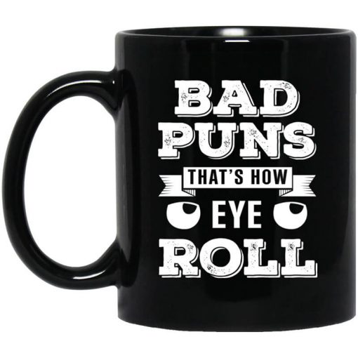 Bad Puns That's How Eye Roll Mug