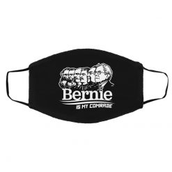 Bernie Sanders Is My Comrade Face Mask