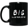 Big I'll Be There For You Friends Mug