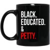 Black Educated & Petty Mug