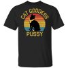 Cat Goddess Pussy Shirt