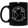 Destroy The Patriarchy Not The Planet Mug