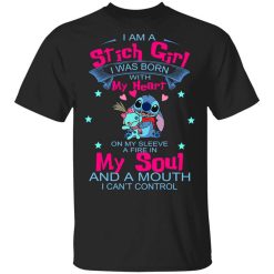 I Am A Stitch Girl Was Born In With My Heart On My Sleeve Shirt