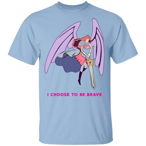 I Choose To Be Brave Queen Angella Shirt