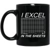 I Excel In The Sheets Mug
