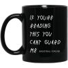 If You're Reading This You Can't Guard Me - Kyrie Irving Mug