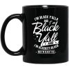 I'm Black Y'all And I'm Blackity Black Mug
