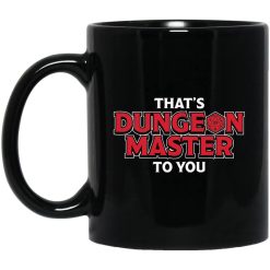 That's Dungeon Master To You Mug