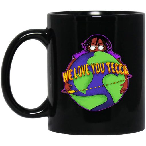 We Love You Tecca, Lil Tecca Fan Art & Gear Merch Mug