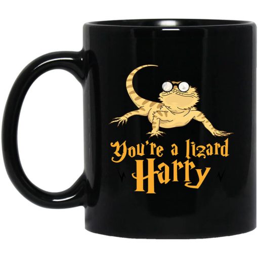 You're A Lizard Harry Mug