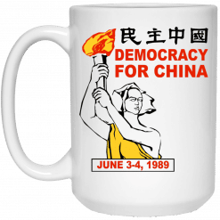 Democracy For China June 3-4 1989 Mug 5