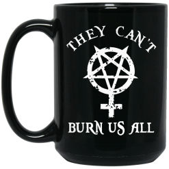 They Can't Burn Us All Mug 5