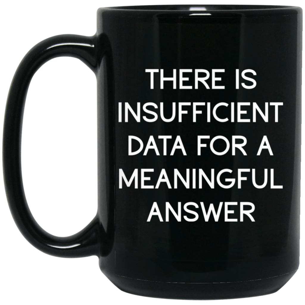 there-is-insufficient-data-for-a-meaningful-answer-mug