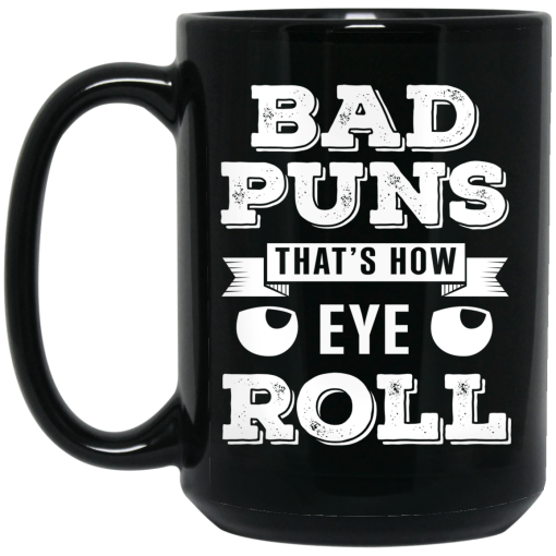 Bad Puns That's How Eye Roll Mug 4