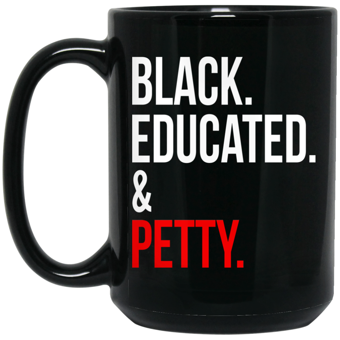 educated Black & petty coffee mug