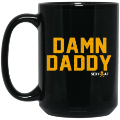 Damn Daddy Sexy AF Mug 5
