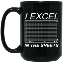I Excel In The Sheets Mug 6