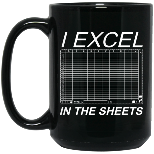 I Excel In The Sheets Mug 3