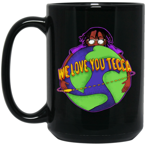 We Love You Tecca, Lil Tecca Fan Art & Gear Merch Mug 3