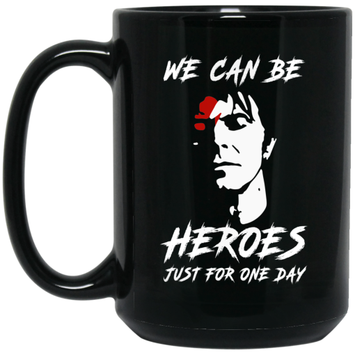 We Can Be Heroes Just For One Day - David Bowie Mug 3
