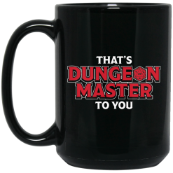 That's Dungeon Master To You Mug 5