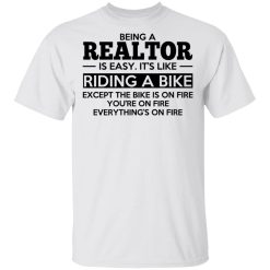 Being A Realtor Is Easy It's Like Riding A Bike T-Shirts, Hoodies, Long Sleeve 24
