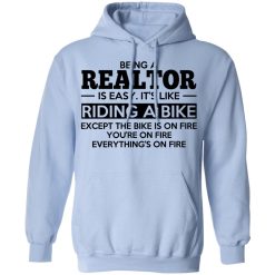 Being A Realtor Is Easy It's Like Riding A Bike T-Shirts, Hoodies, Long Sleeve 45