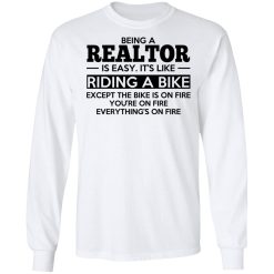 Being A Realtor Is Easy It's Like Riding A Bike T-Shirts, Hoodies, Long Sleeve 37