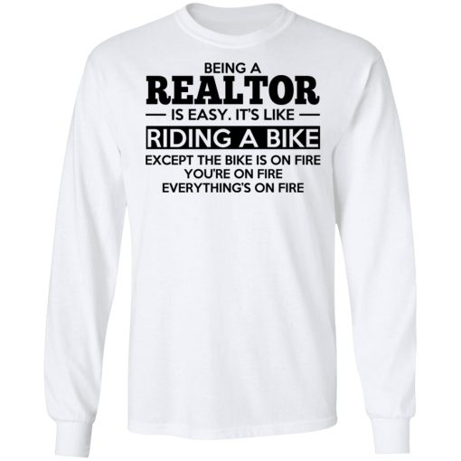 Being A Realtor Is Easy It's Like Riding A Bike T-Shirts, Hoodies, Long Sleeve 15