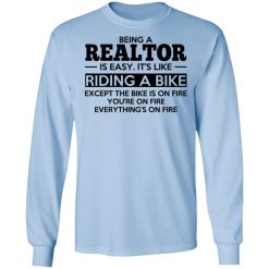 Being A Realtor Is Easy It's Like Riding A Bike T-Shirts, Hoodies, Long Sleeve 40