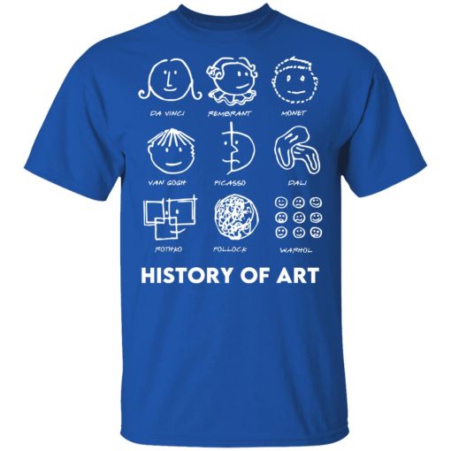 History of Art T-Shirts, Hoodies, Long Sleeve 6