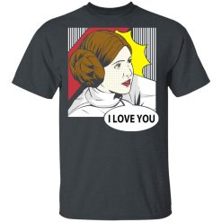 Star Wars Princess Leia I Love You Pop Art T-Shirts, Hoodies, Long Sleeve 27