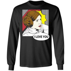 Star Wars Princess Leia I Love You Pop Art T-Shirts, Hoodies, Long Sleeve 41