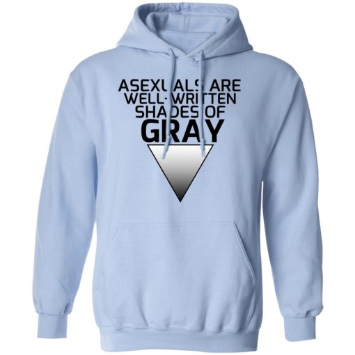 Asexuals Are Well Written Shades Of Gray T-Shirts, Hoodies, Long Sleeve 24