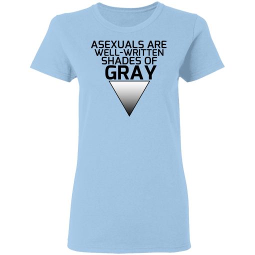 Asexuals Are Well Written Shades Of Gray T-Shirts, Hoodies, Long Sleeve 8